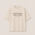 Good Things Take Grind Oversized Tee - Beige